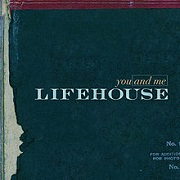 You And Me by Lifehouse