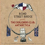 The Explorer's Club: Antarctica by Bond Street Bridge
