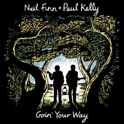 Goin' Your Way: Live by Neil Finn And Paul Kelly
