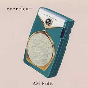 AM RADIO by Everclear