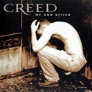 MY OWN PRISON by Creed