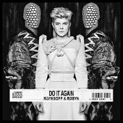 Do It Again EP by Royksopp And Robyn
