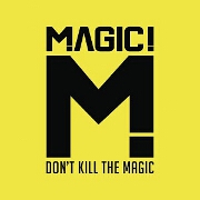 Don't Kill The Magic by Magic!