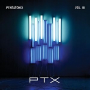 PTX Vol. 3 by Pentatonix