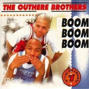 Boom Boom Boom by The Outhere Brothers