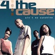Ain't No Sunshine by 4 The Cause