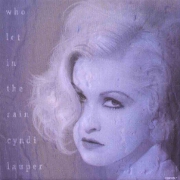 Who Let In The Rain by Cyndi Lauper