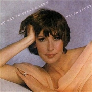 Ain't No Way To Treat A Lady by Helen Reddy