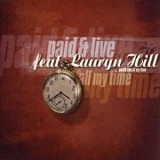 All My Time by Paid & Live feat. Lauryn Hill
