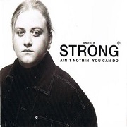 Ain't Nothing You Can Do by Andrew Strong