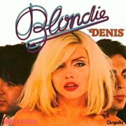 Denis by Blondie
