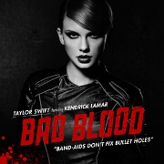 Bad Blood by Taylor Swift feat. Kendrick Lamar