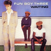 Waiting by Fun Boy Three