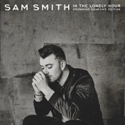 In The Lonely Hour: Drowning Shadows Edition by Sam Smith