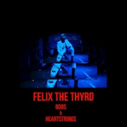 808s And Heartstrings EP by Felix The Thyrd