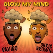 Blow My Mind by DaVido And Chris Brown