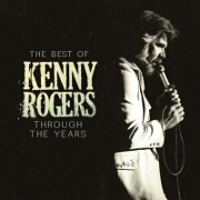 Through The Years: The Best Of by Kenny Rogers
