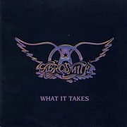 What It Takes by Aerosmith