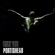 Only You by Portishead