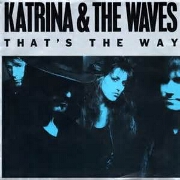 That's The Way by Katrina & The Waves