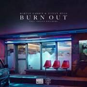Burn Out by Martin Garrix And Justin Mylo feat. Dewain Whitmore