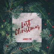 Last Christmas by James TW