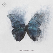 Not Ok by Kygo And Chelsea Cutler