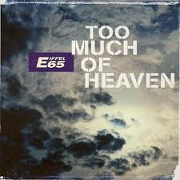 TOO MUCH OF HEAVEN by Eiffel 65