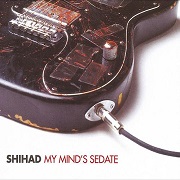 MY MIND'S SEDATE by Shihad