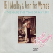 (I've Had) The Time Of My Life by Bill Medley and Jennifer Warnes