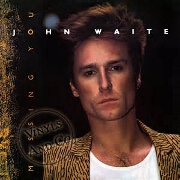 Missing You by John Waite