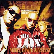 Money, Power & Respect by The Lox