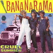 Cruel Summer by Bananarama