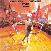 Stunt Clown by Headless Chickens