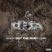 Out The Mud by Lil Baby feat. Future