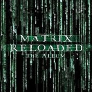 THE MATRIX RELOADED by Soundtrack