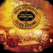 We Shall Overcome: The Seeger Sessions by Bruce Springsteen