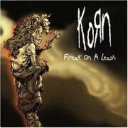 FREAK ON A LEASH by Korn