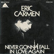 Never Gonna Fall In Love Again by Eric Carmen