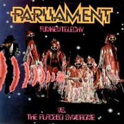 Funkentelechy vs. the Placebo Syndrome by Parliament
