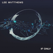 If Only by Lee Mvtthews