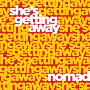 She's Getting Away by Nomad