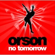 No Tomorrow by Orson