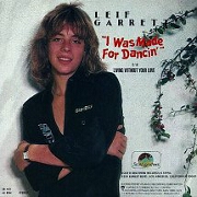 I Was Made For Dancing by Leif Garrett