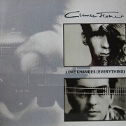 Love Changes Everything by Climie Fisher