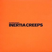 Inertia Creeps by Massive Attack