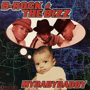 My Baby Daddy by B-Rock and the Bizz