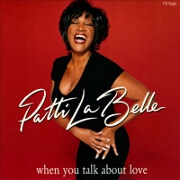 When You Talk About Love by Patti Labelle