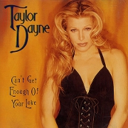 Can't Get Enough Of Your Love, Babe by Taylor Dayne