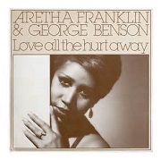 Love All The Hurt Away by Aretha Franklin & George Benson